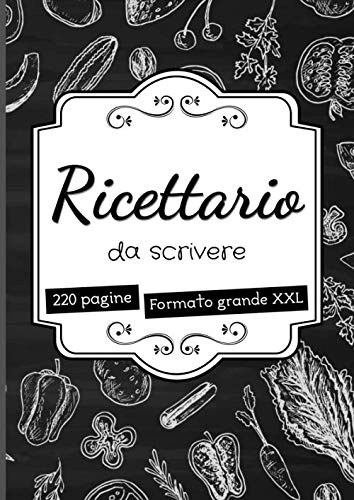 Ricettario da Scrivere: quaderno ricette personalizzato - 220 pagine di grande formato A4 con sommario - idee regalo mamma