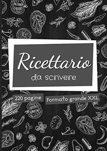 Ricettario da Scrivere: quaderno ricette personalizzato - 220 pagine di grande formato A4 con sommario - idee regalo mamma