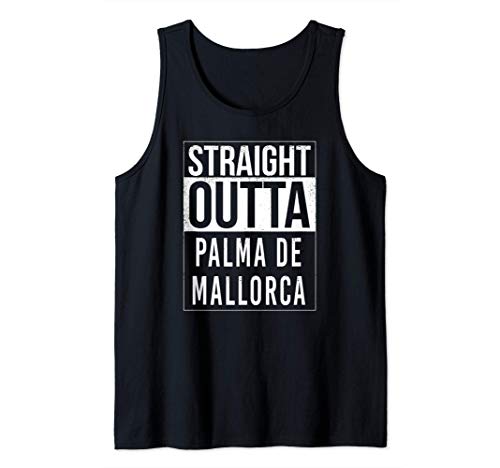 Straight outta Palma de Mallorca Directamente desde Camiseta sin Mangas