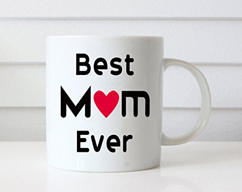 Taza de café con el texto en inglés "Best Mom Ever" de Navidad o cumpleaños, ideal para mamá, mamá, mamá, mamá, taza de porcelana, color blanco, 35,5 ml