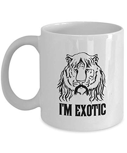 Taza divertida - Regalo de Tiger King - Joe Exotic - Regalo divertido para él - Regalo divertido para ella - Soy una taza de café exótica