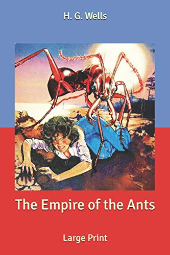 The Empire of the Ants: Large Print