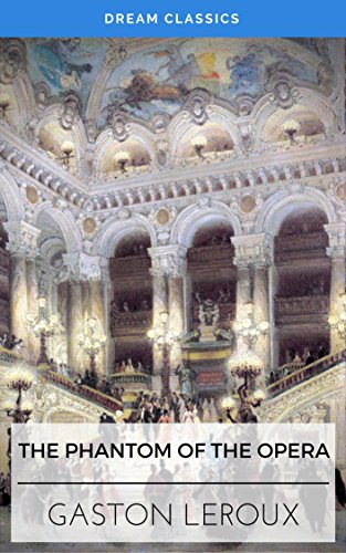 The Phantom of the Opera (Dream Classics) (English Edition)