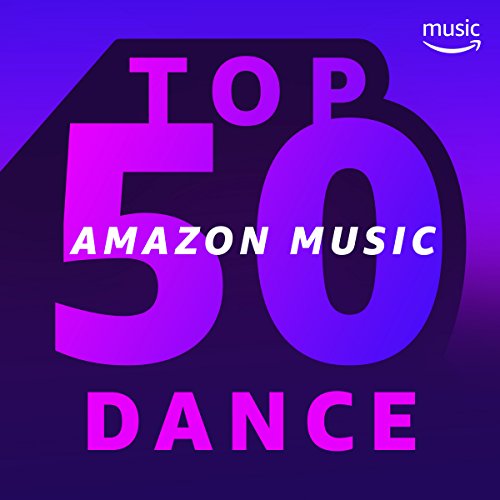 Top 50 Amazon Music: Dance