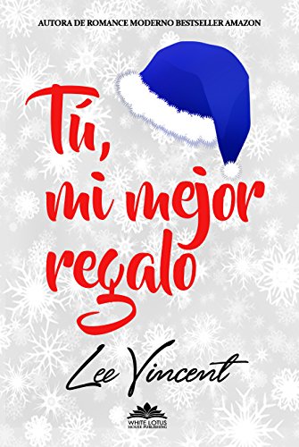 Tú, mi mejor regalo: Novela Romántica