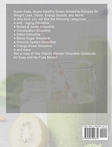 Vitamix Blender Smoothie Cookbook: Super-Easy, Super-Healthy Green Smoothie Recipes for Weight Loss, Detox, Energy Boosts, and More