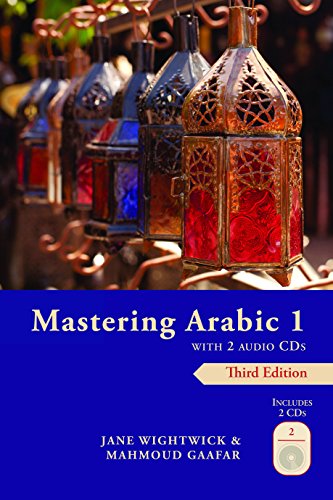 Wightwick, J: Mastering Arabic 1 with 2 Audio Cds, Third Edi