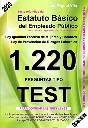 1220 Preguntas Tipo Test. Ley 39/2015 de Procedimiento Administrativo Común y Ley 40/2015 del Régimen Jurídico del Sector Público. 6ª Ed