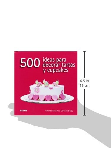 500 ideas para decorar tartas y cupcakes