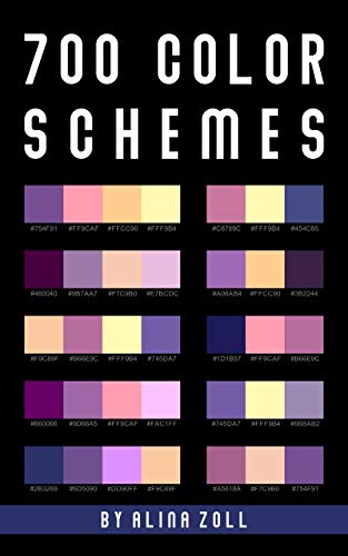 700 Color Schemes: Reference Book for Artists, Graphic and Web Designers, Art College Students, Illustrators, Crafters (Color Combinations 2) (English Edition)