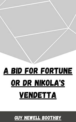 A Bid for Fortune or Dr Nikola's Vendetta illustrated (English Edition)
