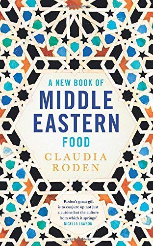 A New Book of Middle Eastern Food: The Essential Guide to Middle Eastern Cooking. As Heard on BBC Radio 4 (Cookery Library)