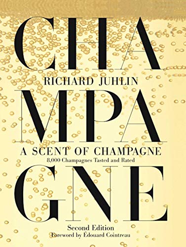 A Scent of Champagne: 8,000 Champagnes Tasted and Rated (English Edition)