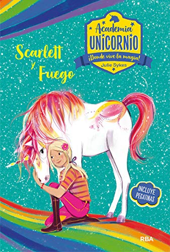 Academia Unicornio 2. Scarlett y Fuego (PEQUES)