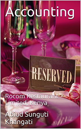 Accounting: Rocom Restaurant Limited, Kenya (English Edition)