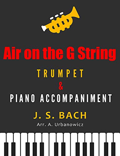 Air on the G String - Bach | TRUMPET + Piano/Organ Accompaniment (F/G Major) | Video Tutorial | Easy & Intermediate Sheet Music : Teach Yourself How to ... Wedding Song, Video (English Edition)