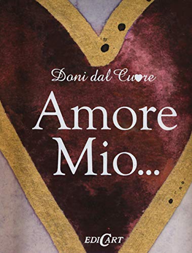 Amore mio... (Doni dal cuore)