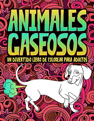 Animales gaseosos: Un divertido libro de colorear para adultos