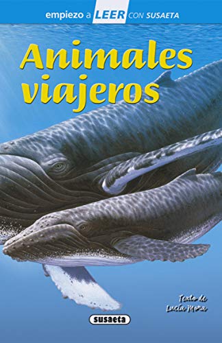 Animales viajeros (Empiezo a LEER con Susaeta - nivel 1)