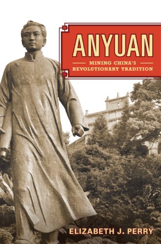 Anyuan: Mining China's Revolutionary Tradition (Asia: Local Studies / Global Themes Book 24) (English Edition)