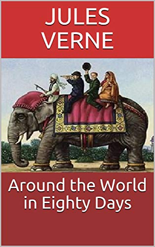 Around the World in Eighty Days (English Edition)