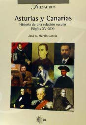 Asturias y Canarias: Historia de una relación secular (siglos XV-XIX) (Thesaurus)