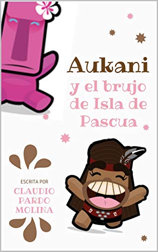 Aukani y el brujo de isla de Pascua