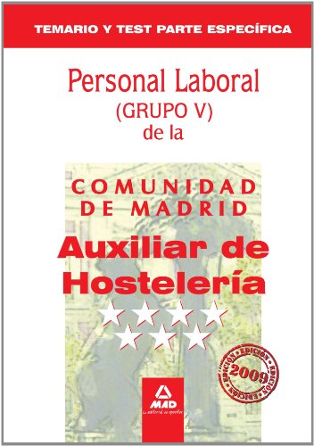 Auxiliar De Hostelería Personal Laboral De La Comunidad De Madrid. Temario Y Test Parte Específica