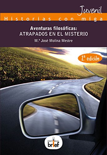 Aventuras Filosoficas: Atrapados en El Misterio (2ª Edic.) (Historias con Miga)