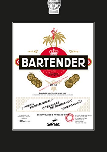 Bartender: Perfil profissional, técnicas de trabalho, mercado (Portuguese Edition)