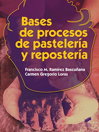 Bases de procesos de pastelería y repostería: 36 (Hostelería y Turismo)