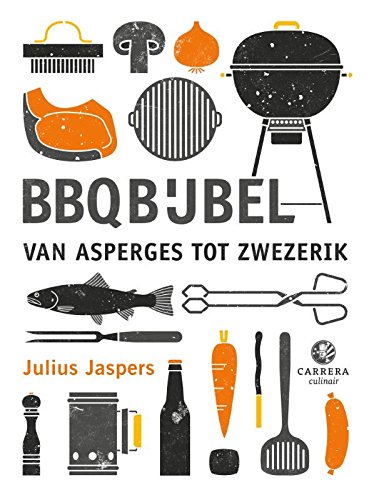 BBQbijbel: van asperges tot zwezerik (Kookbijbels)