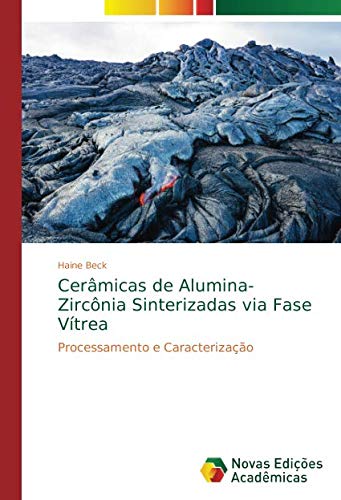 Beck, H: Cerâmicas de Alumina-Zircônia Sinterizadas via Fase