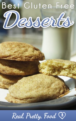 Best Gluten Free Desserts - Cookies, Cake, Brownies, Cheesecake, Pie, and More! (The Best Gluten Free Recipes Book 1) (English Edition)