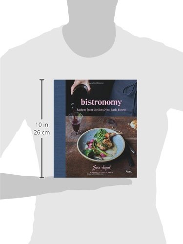 Bistronomy: recipes from the best new paris bistros /anglais