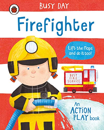 Busy Day: Firefighter: An action play book