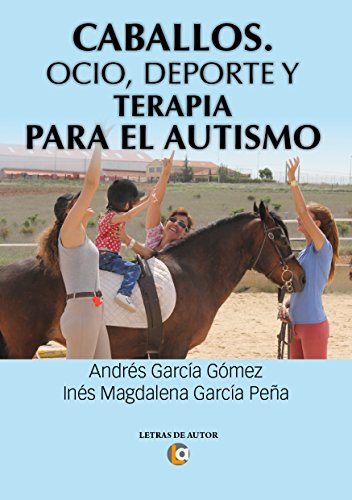 Caballos. Ocio, deporte y terapia para el autismo