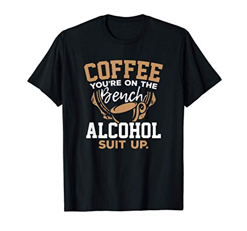 Cafeteria cafeína coffee cafetera | pausa del café alcohol Camiseta