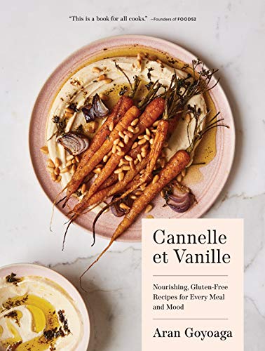 Cannelle et Vanille: Nourishing, Gluten-Free Recipes for Every Meal and Mood (English Edition)