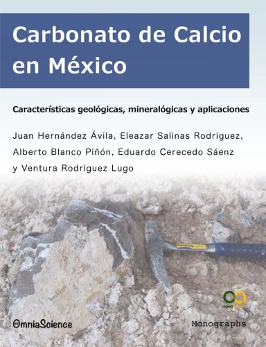 Carbonato de Calcio en México: Características geológicas, mineralógicas y aplicaciones