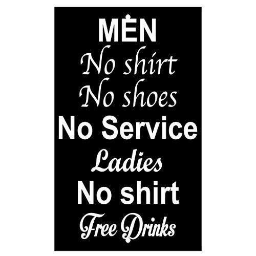 Cartel de lata para hombre con texto "No Shirt No Shoes No Service Ladies No Shirt Free Drinks Fun and unique vintage decorativo para colgar bar club house pared cartel 20 x 30 cm