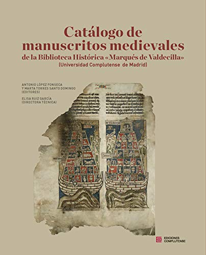 Catálogo de manuscritos medievales de la Biblioteca Histórica "Marqués de Valdecilla" (Universidad Complutense de Madrid) (Actividad institucional)