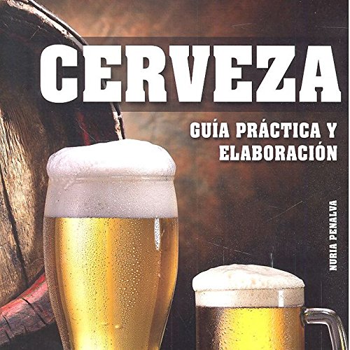 Cerveza Guía Práctica y Elaboración (Cocteles y Bebidas)