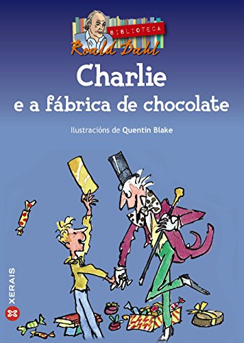 Charlie e a fábrica de chocolate (Infantil E Xuvenil - Merlín - De 11 Anos En Diante)