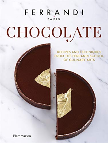 Chocolate: Recipes and Techniques from the Ferrandi School of Culinary Arts (PRATIQUE - LANG)