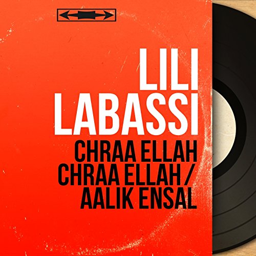 Chraa Ellah Chraa Ellah / Aalik Ensal (Mono Version)