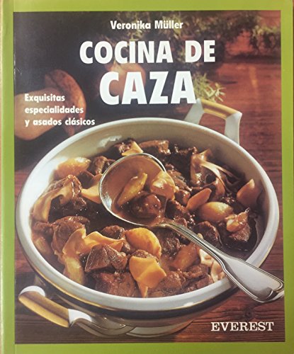 Cocina de caza: Exquisitas especialidades y asados clásicos (Cocina fácil)