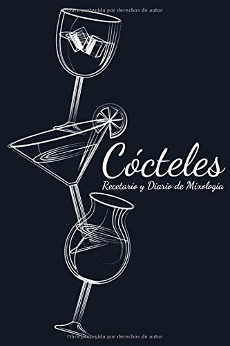 Cócteles: Recetario y Diario de Mixología