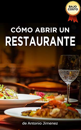 Cómo Abrir Un Restaurante: Plan De Negocio Con Poco Dinero