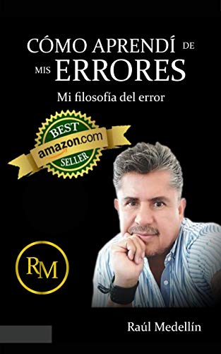 Como aprendí de mis errores: Mi filosofía del error